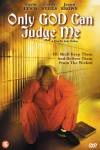 Only God Can Judge Me
