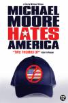 Michael Moore Hates America