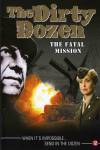 Dirty Dozen - Fatal Mission