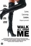 Walk all over me
