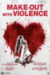 Make out with violence